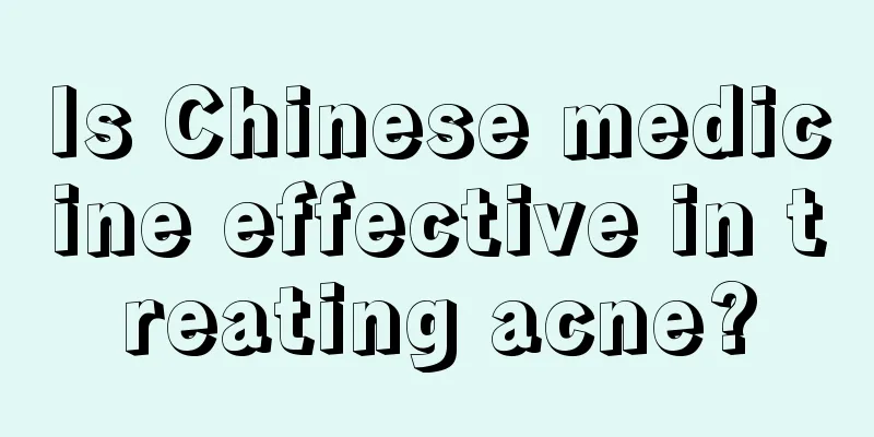 Is Chinese medicine effective in treating acne?