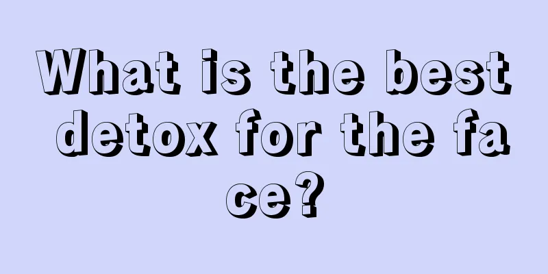 What is the best detox for the face?