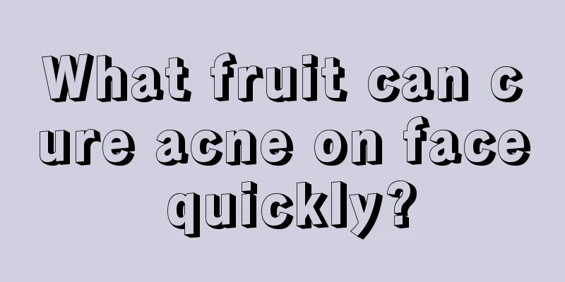 What fruit can cure acne on face quickly?