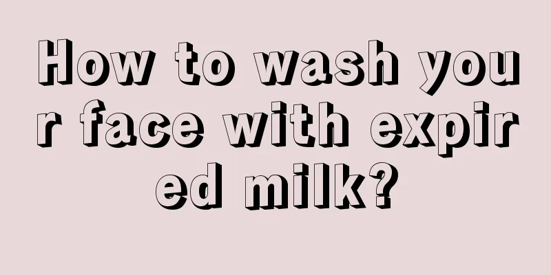 How to wash your face with expired milk?