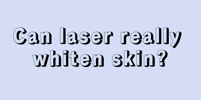 Can laser really whiten skin?