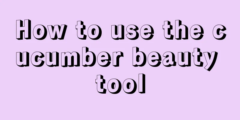 How to use the cucumber beauty tool