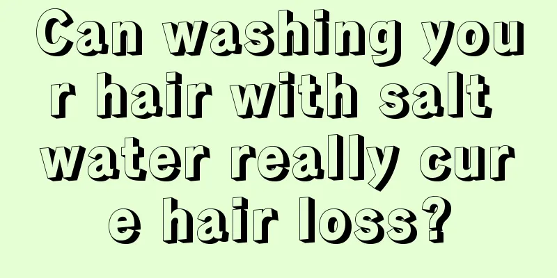 Can washing your hair with salt water really cure hair loss?