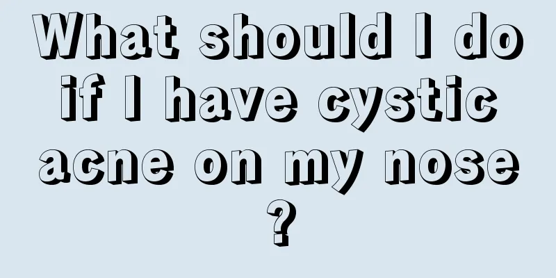 What should I do if I have cystic acne on my nose?