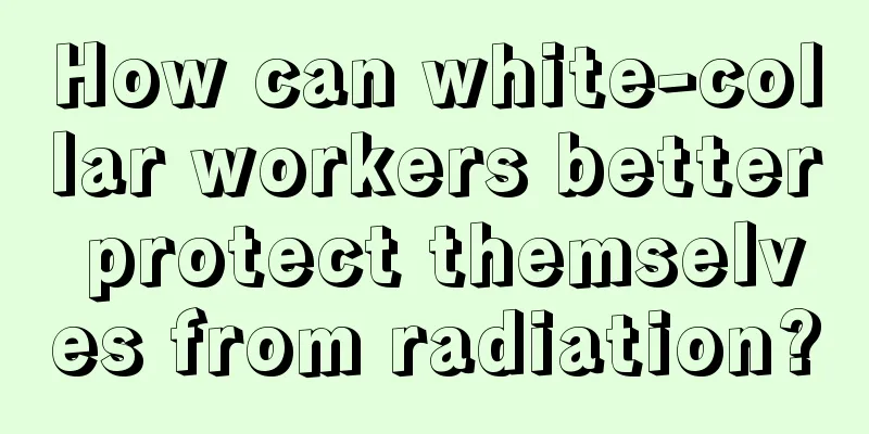 How can white-collar workers better protect themselves from radiation?