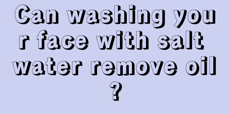 Can washing your face with salt water remove oil?