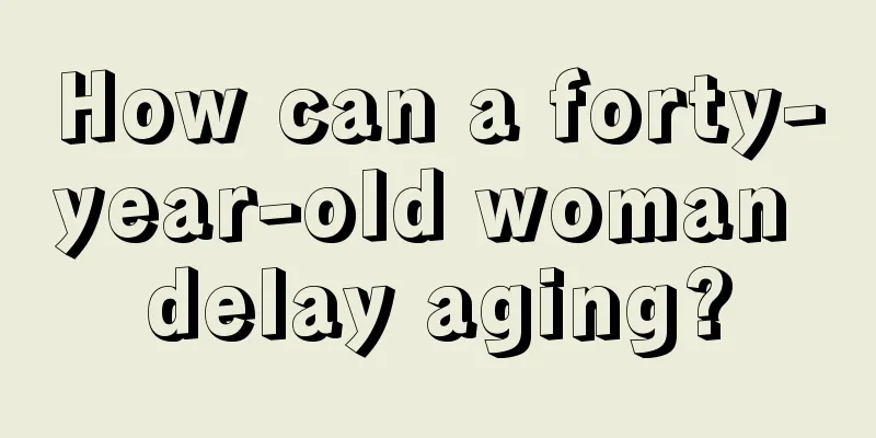 How can a forty-year-old woman delay aging?