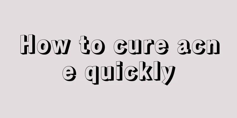 How to cure acne quickly