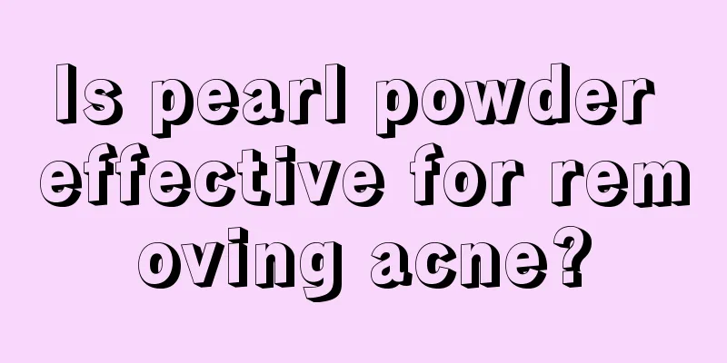 Is pearl powder effective for removing acne?