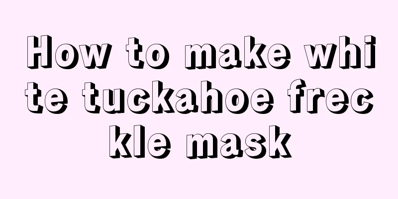 How to make white tuckahoe freckle mask