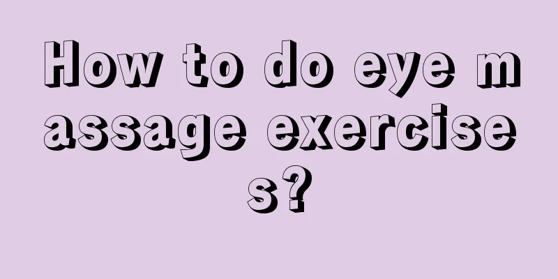 How to do eye massage exercises?