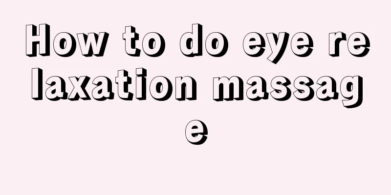 How to do eye relaxation massage