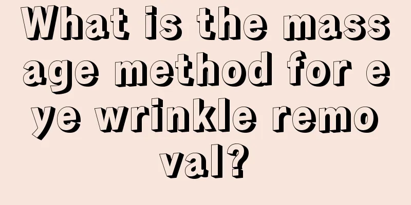 What is the massage method for eye wrinkle removal?