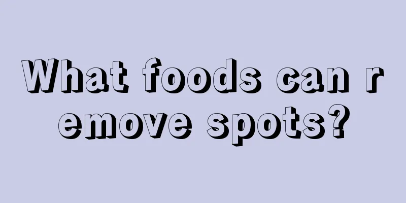 What foods can remove spots?