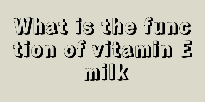 What is the function of vitamin E milk