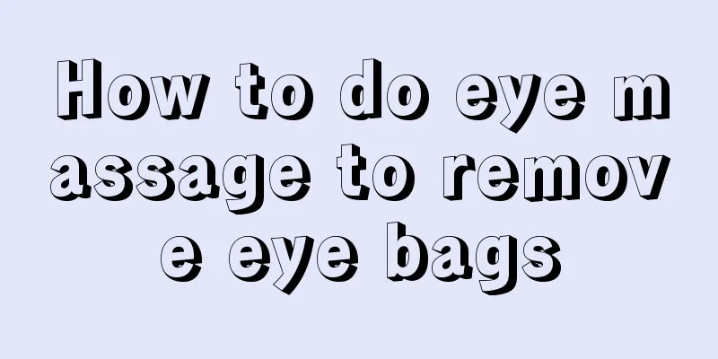 How to do eye massage to remove eye bags