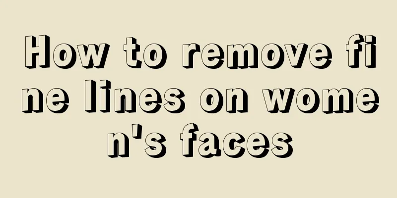 How to remove fine lines on women's faces