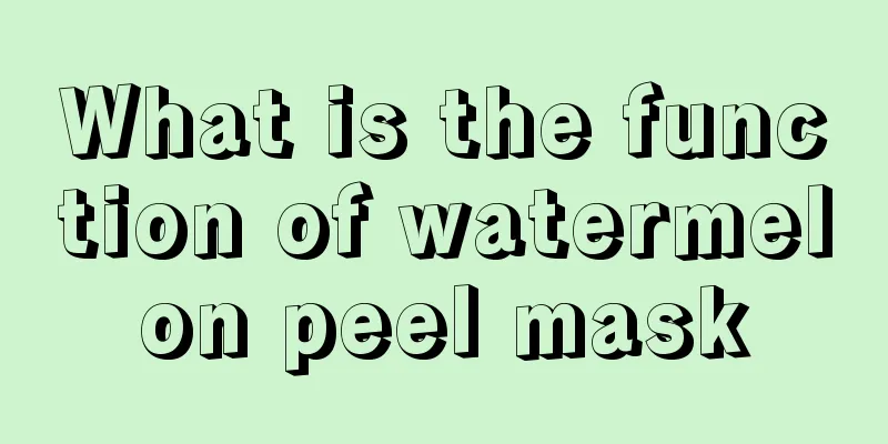 What is the function of watermelon peel mask