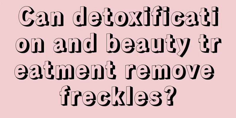 Can detoxification and beauty treatment remove freckles?