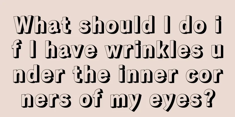 What should I do if I have wrinkles under the inner corners of my eyes?