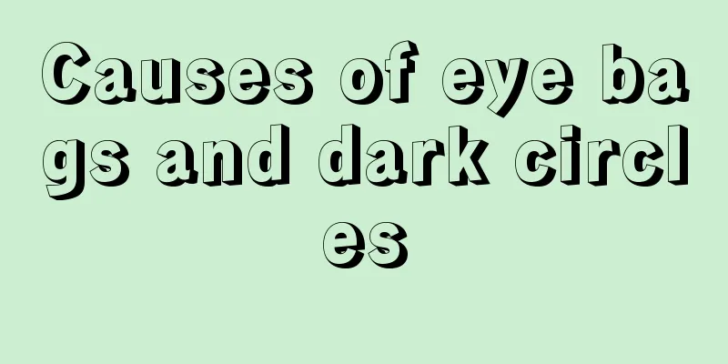 Causes of eye bags and dark circles