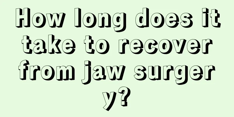 How long does it take to recover from jaw surgery?