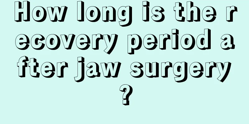 How long is the recovery period after jaw surgery?