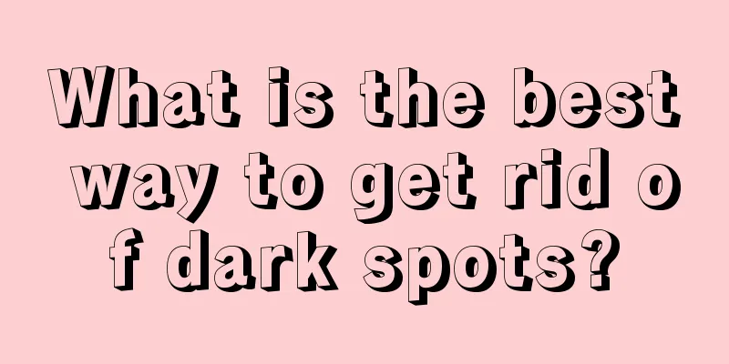 What is the best way to get rid of dark spots?