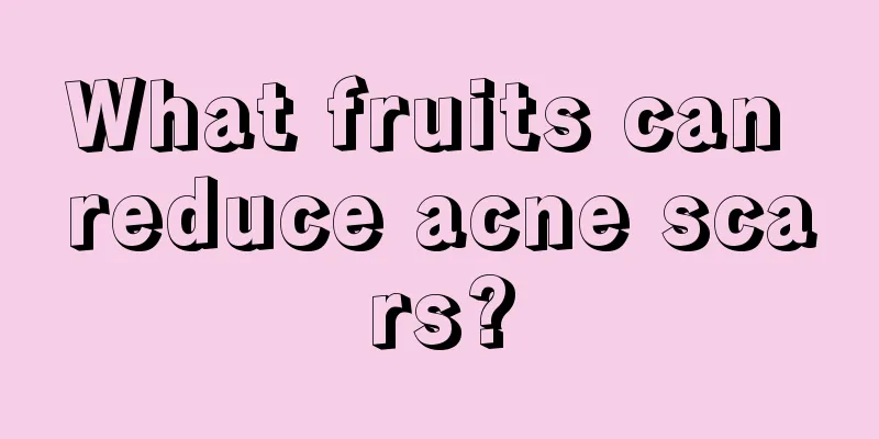 What fruits can reduce acne scars?