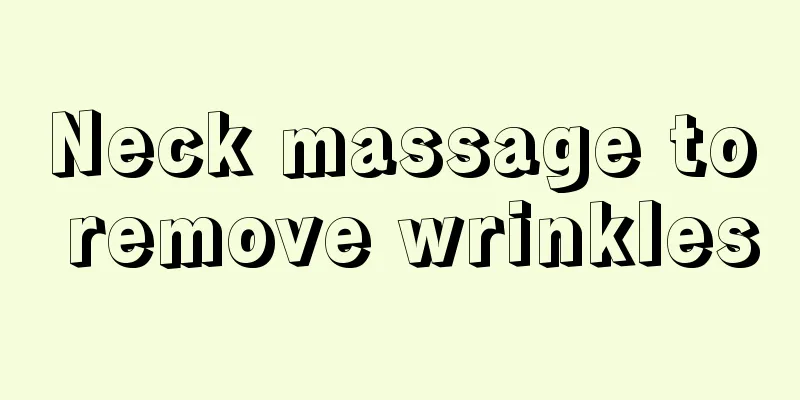 Neck massage to remove wrinkles