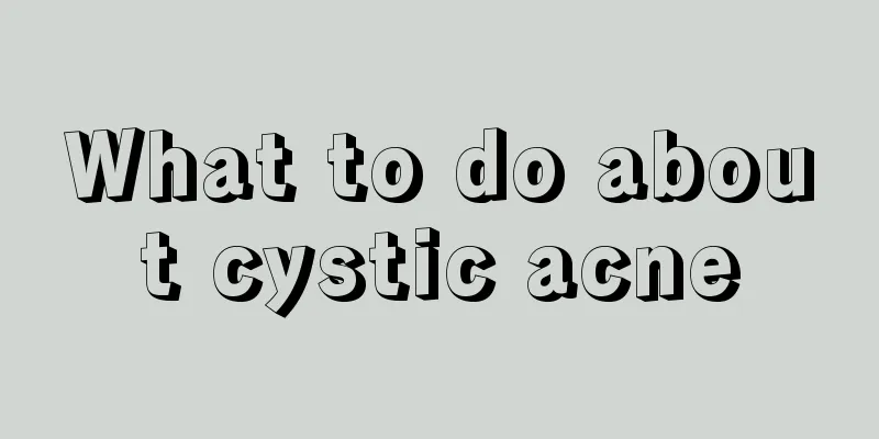 What to do about cystic acne