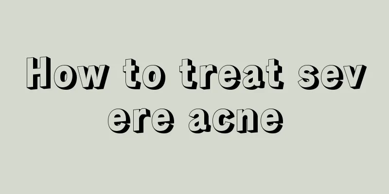 How to treat severe acne