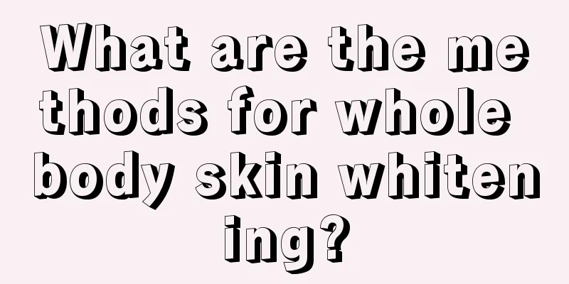 What are the methods for whole body skin whitening?