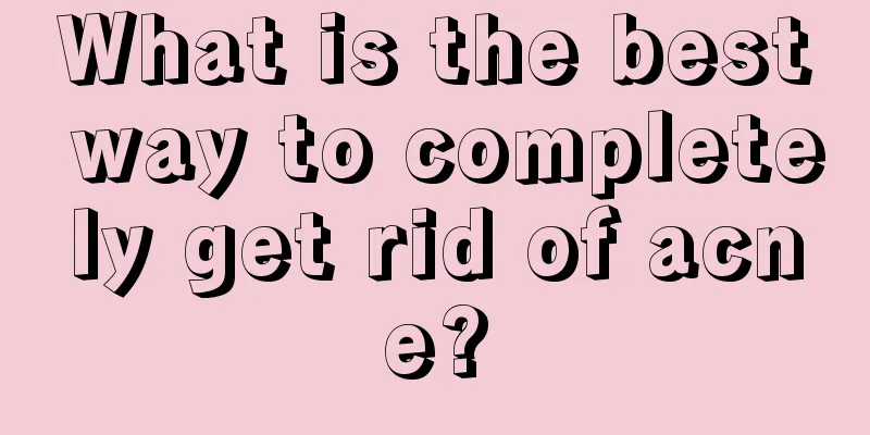 What is the best way to completely get rid of acne?