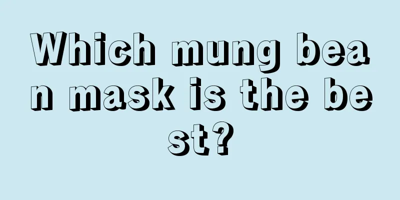 Which mung bean mask is the best?