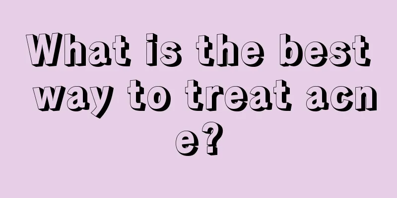 What is the best way to treat acne?