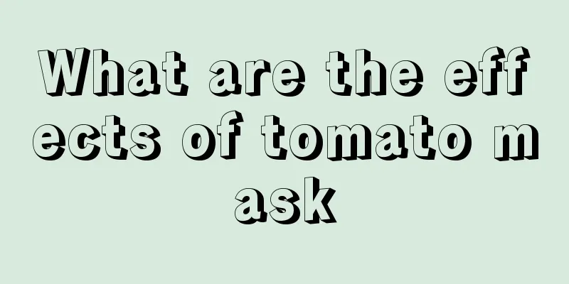 What are the effects of tomato mask