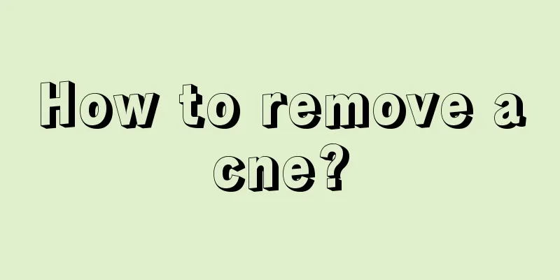 How to remove acne?