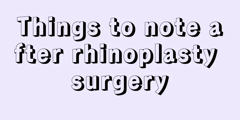 Things to note after rhinoplasty surgery