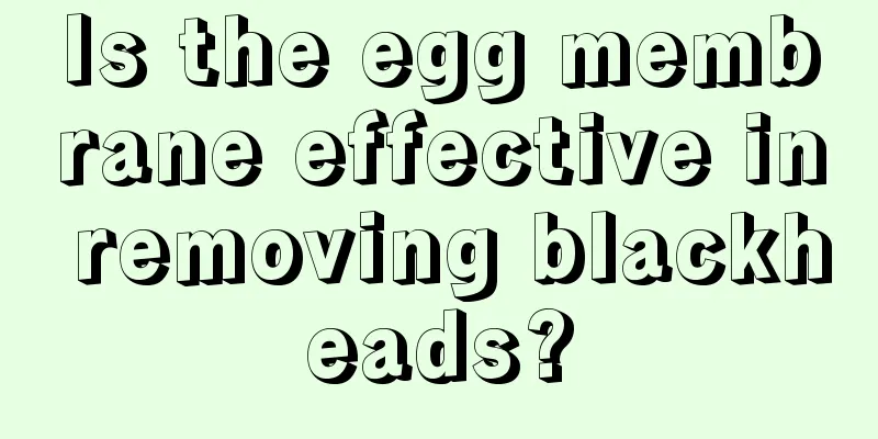 Is the egg membrane effective in removing blackheads?