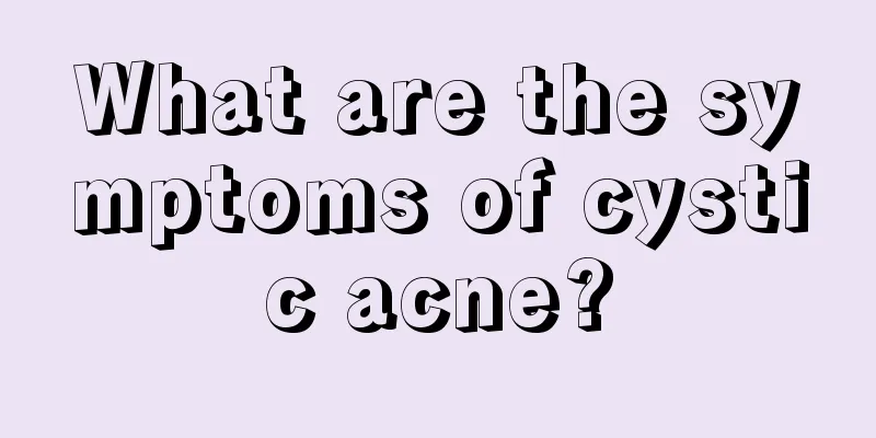 What are the symptoms of cystic acne?