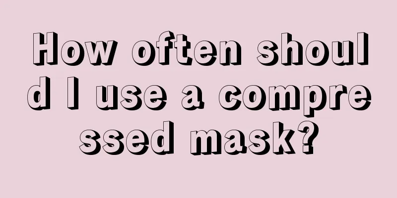 How often should I use a compressed mask?