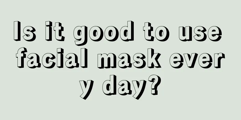 Is it good to use facial mask every day?