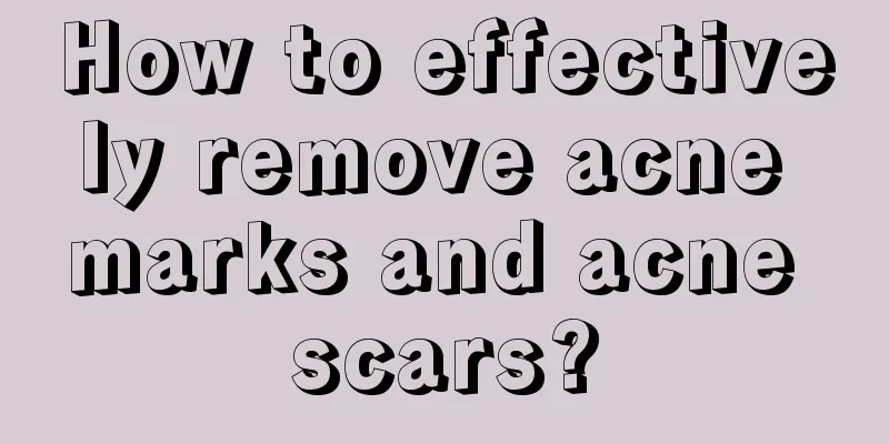 How to effectively remove acne marks and acne scars?