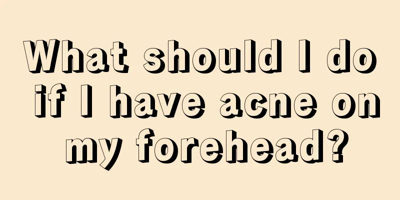 What should I do if I have acne on my forehead?