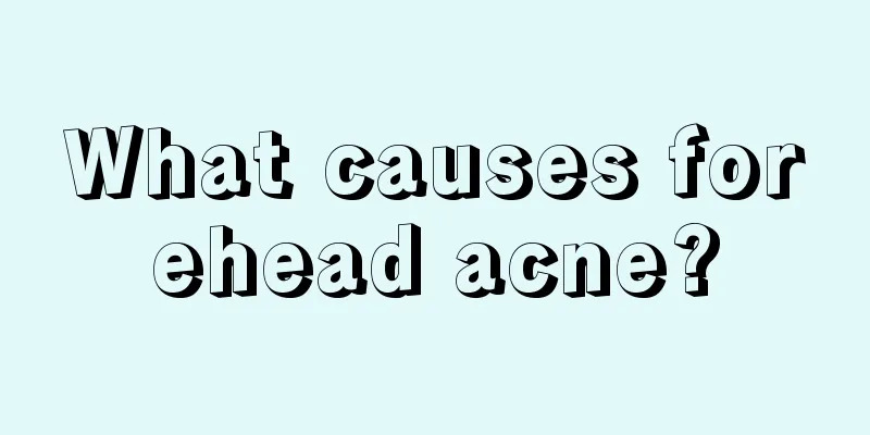 What causes forehead acne?