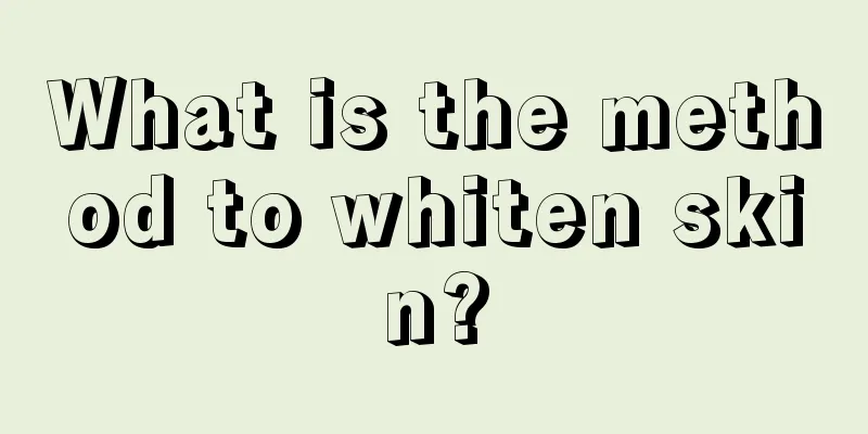 What is the method to whiten skin?