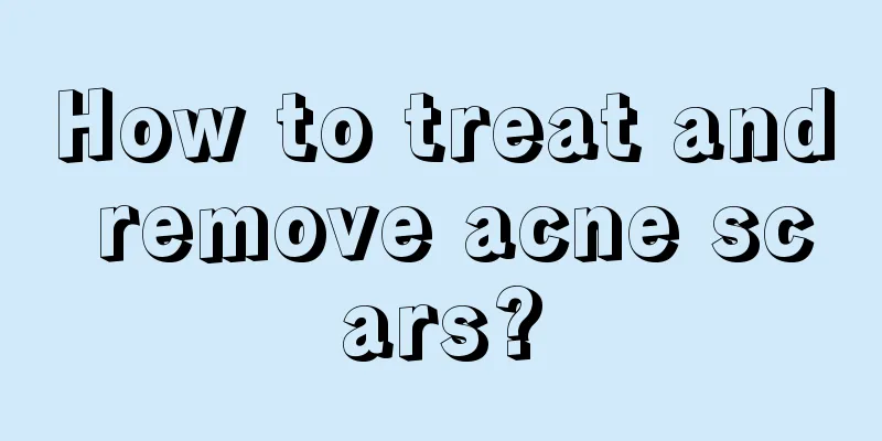 How to treat and remove acne scars?