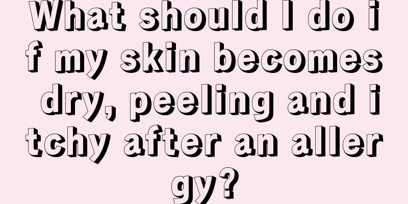 What should I do if my skin becomes dry, peeling and itchy after an allergy?