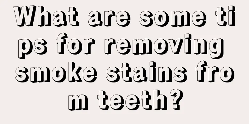 What are some tips for removing smoke stains from teeth?